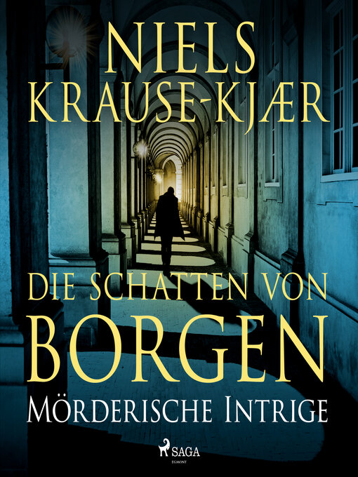 Title details for Die Schatten von Borgen--Mörderische Intrige by Niels Krause-Kjær - Available